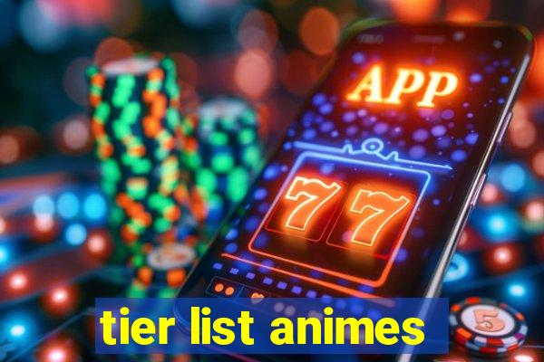 tier list animes